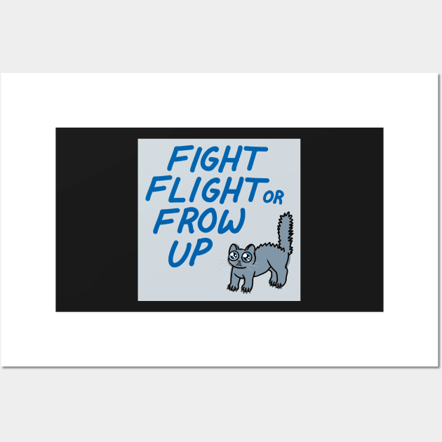 FIGHT FLIGHT OR FROW UP Wall Art by crowpun